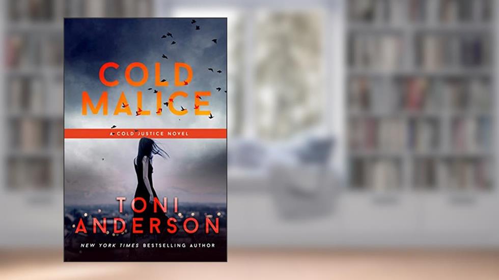 Cold Malice: FBI Romantic Suspense (Cold Justice® Book 8), written by Toni Anderson