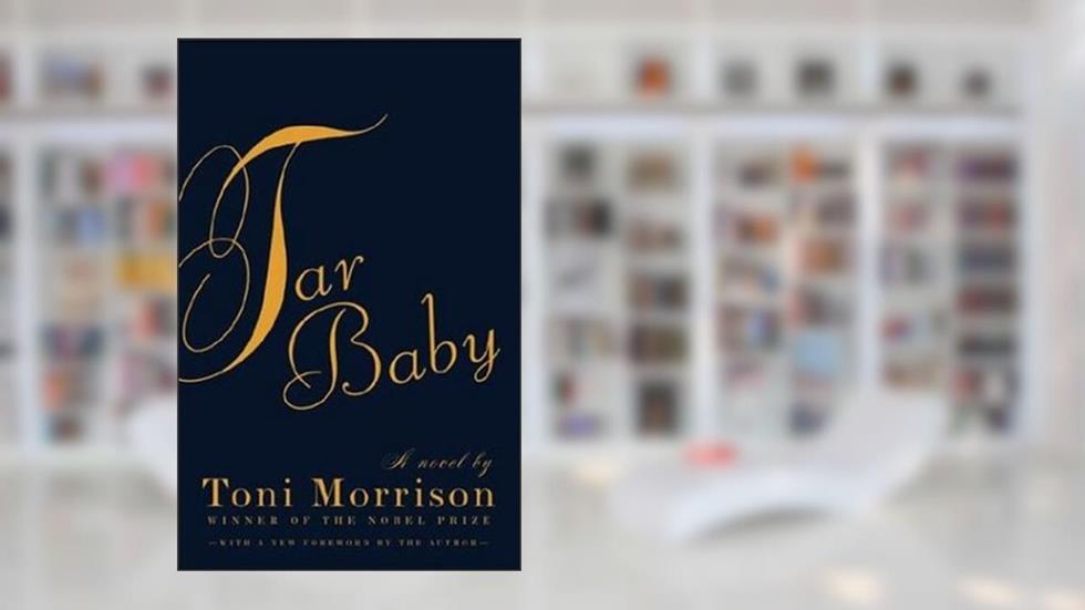 Tar Baby, written by Toni Morrison