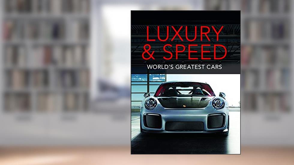 Luxury and Speed: World's Greatest Cars, written by Publications International Ltd.; Auto Editors of Consumer Guide