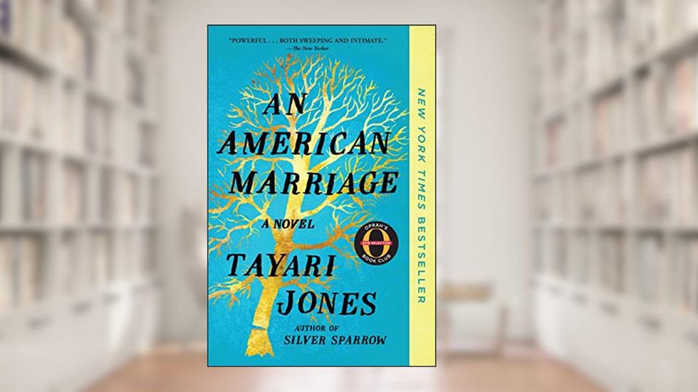 An American Marriage (Oprah's Book Club): A Novel, written by Tayari Jones