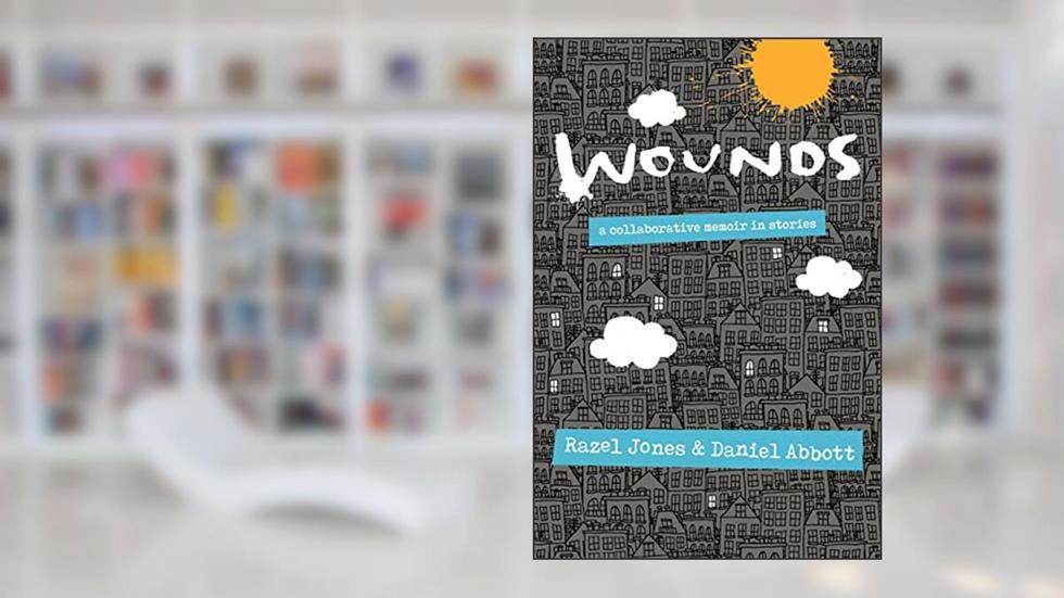 Wounds, written by Razel Jones; Daniel Abbott