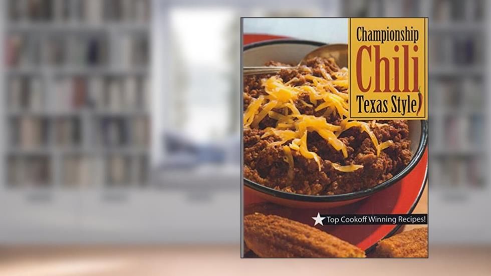Championship Chili: Top Cookoff Winning Recipes, written by Barry Shlachter