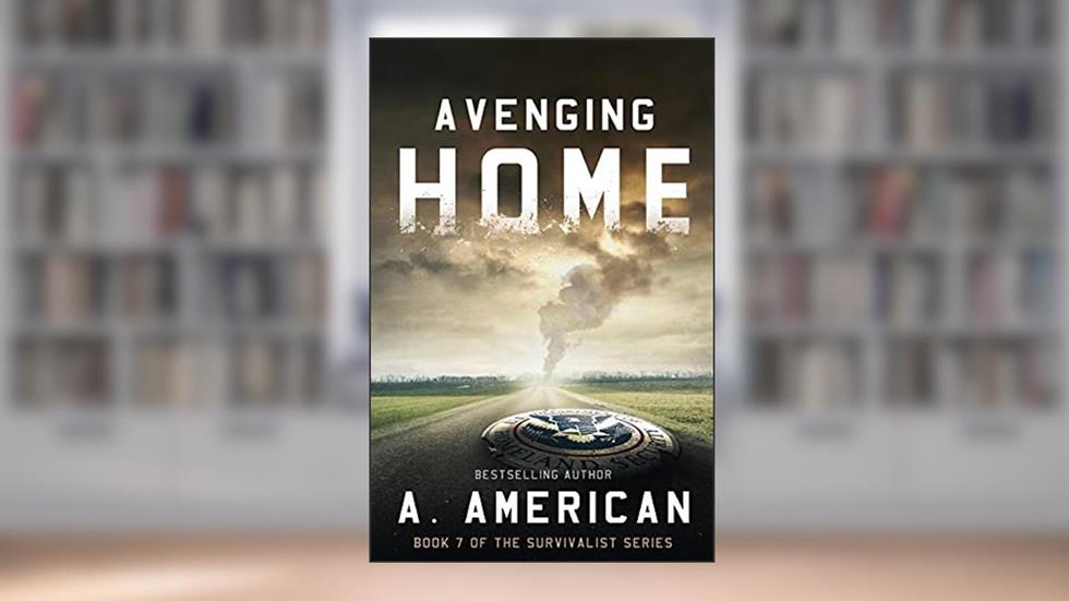 Avenging Home (The Survivalist), written by A. American