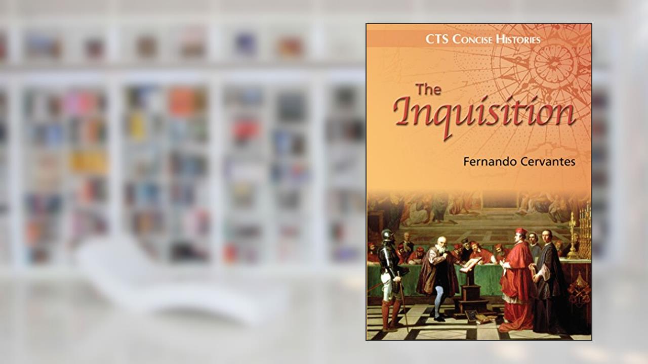 The Inquisition: What really happened? (Concise Histories), written by Fernando Cervantes