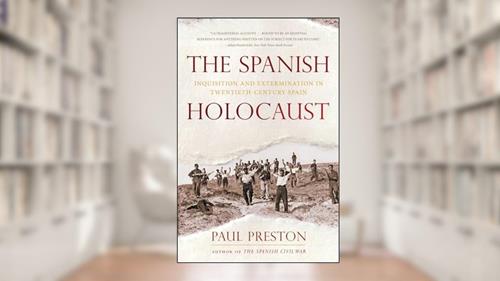 Cover from The Spanish Holocaust: Inquisition and Extermination in Twentieth-Century Spain, written by Paul Preston