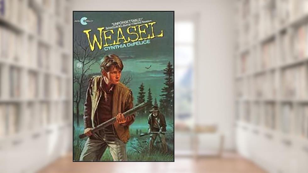 Weasel, written by Cynthia DeFelice