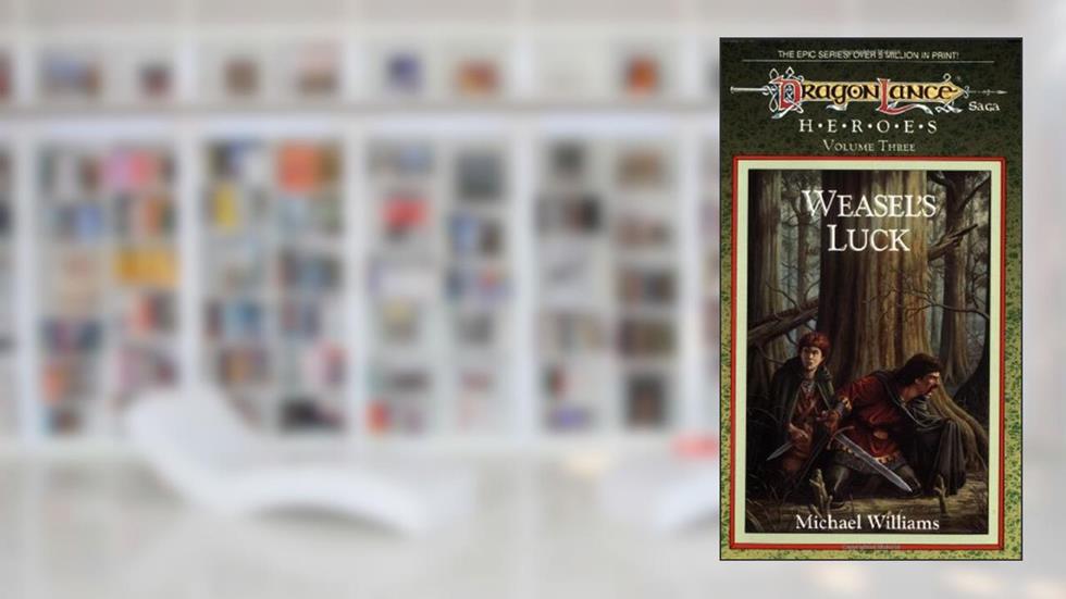Weasel's Luck (Dragonlance #3), written by Michael Williams