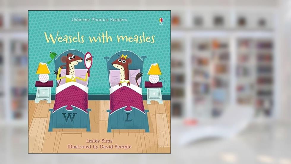 Weasels with Measles, written by Lesley Sims