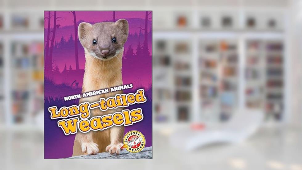 Long-tailed Weasels (North American Animals), written by Rebecca Sabelko
