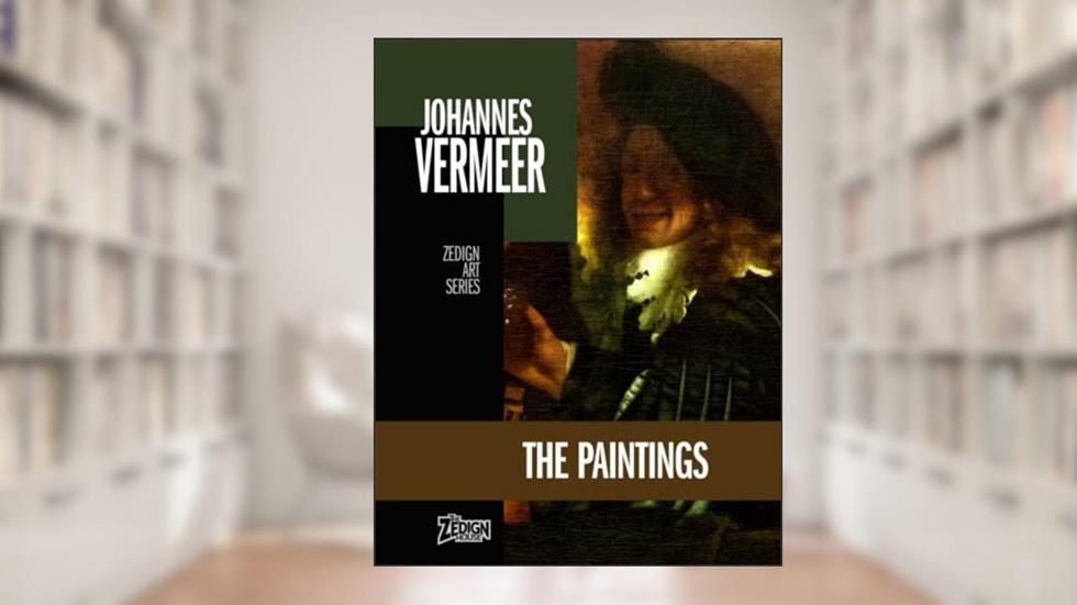 Johannes Vermeer - The Paintings (Zedign Art Series), written by Johannes Vermeer