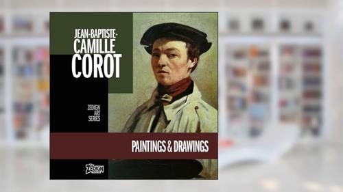Cover from Jean-Baptiste-Camille Corot - Paintings & Drawings (Zedign Art Series), written by Jean-Baptiste-Camille Corot