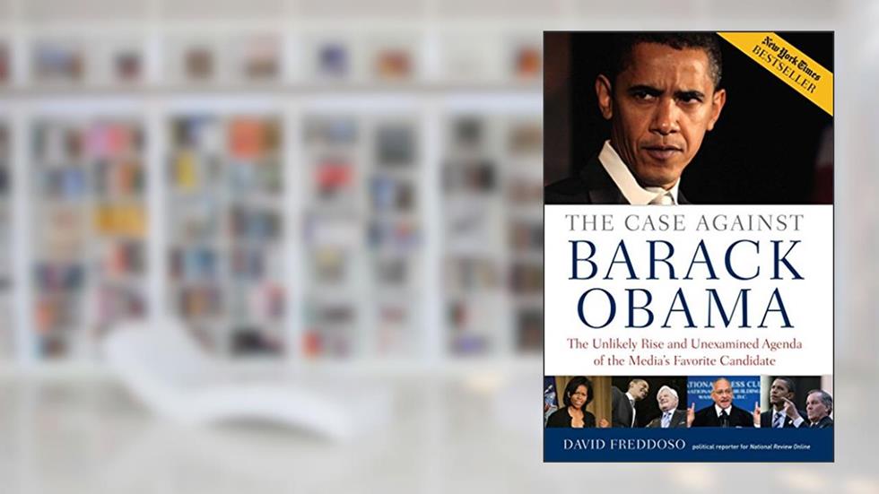 The Case Against Barack Obama: The Unlikely Rise and Unexamined Agenda of the Media's Favorite Candidate, written by David Freddoso