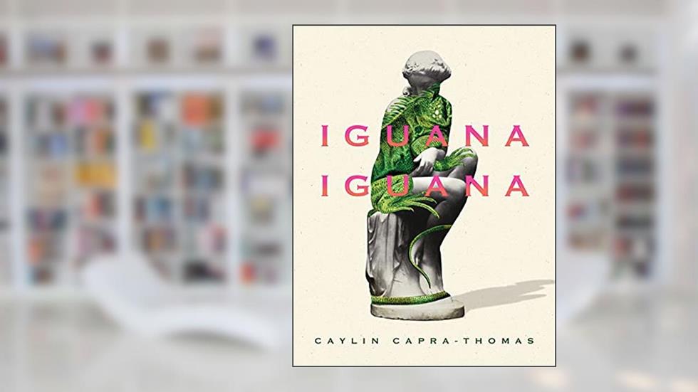 Iguana Iguana, written by Caylin Capra-Thomas