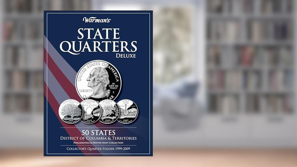 State Quarters 1999-2009 Deluxe Collector's Folder: District of Columbia and Territories, Philadelphia and Denver Mints (Warman's Collector Coin Folders), written by Warman's