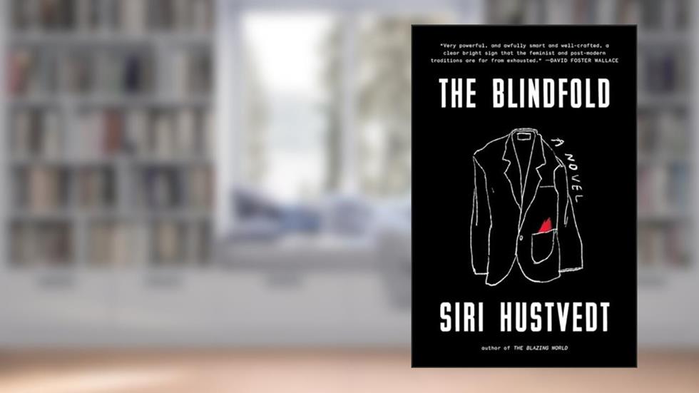 The Blindfold, written by Siri Hustvedt