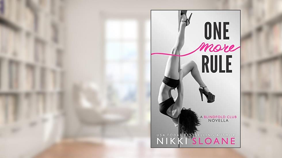 One More Rule: The Blindfold Club Novella, written by Nikki Sloane