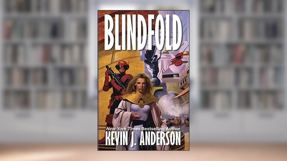 Blindfold, written by Kevin J. Anderson