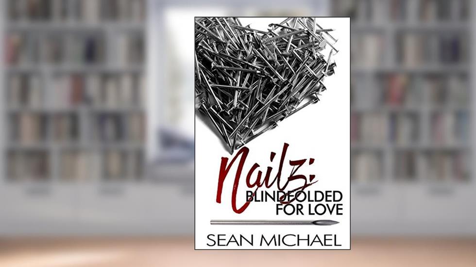 Blindfolded for Love (Nailz Book 2), written by Sean Michael