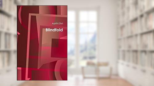 Cover from Blindfold, written by Aarthi Shri