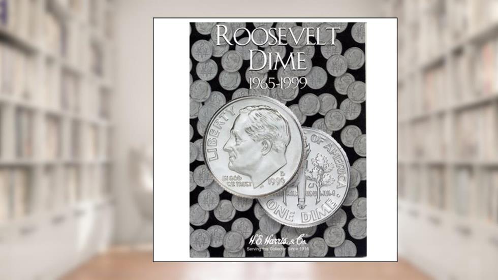 Roosevelt Dime Folder 1965-1999, written by H.E Harris