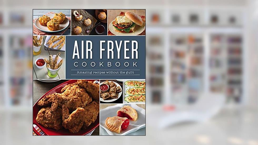 Air Fryer Cookbook (3-Ring Binder), written by Publications International Ltd.