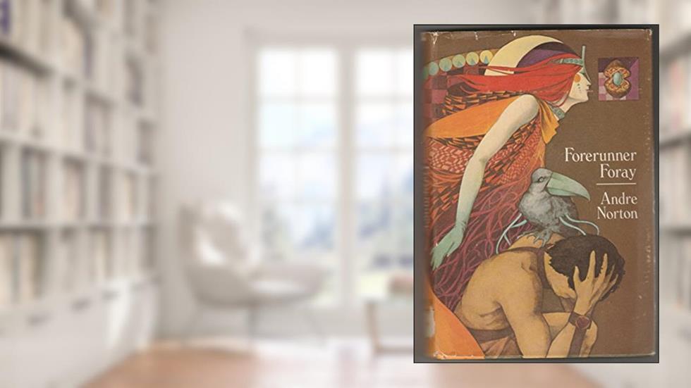 Forerunner foray, written by Andre Norton