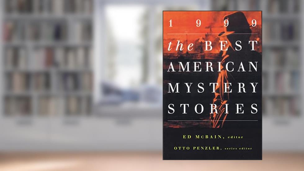 The Best American Mystery Stories 1999, written by Ed McBain; Otto Penzler