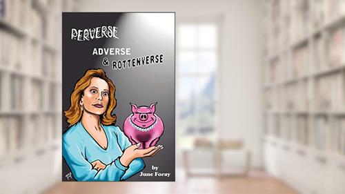 Cover from Perverse, Adverse and Rottenverse, written by June Foray