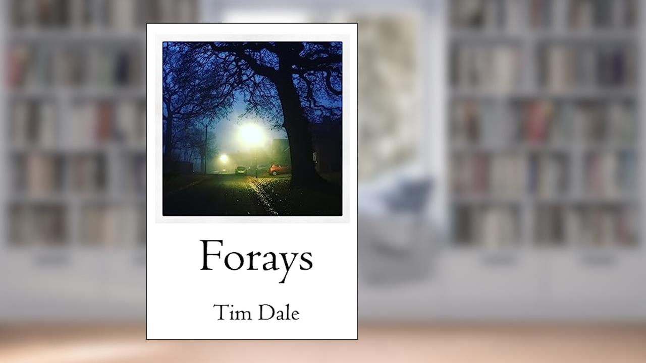 Forays, written by Mr Tim Dale