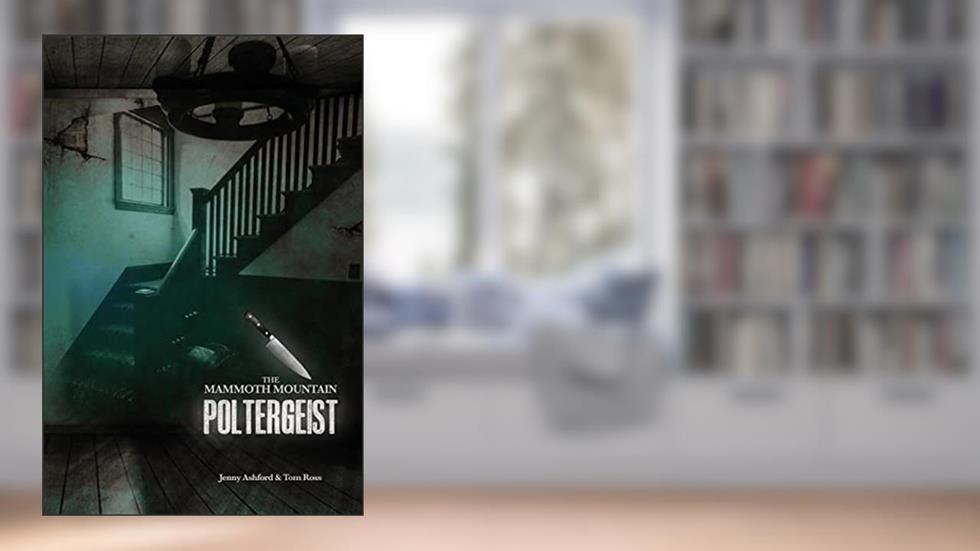 The Mammoth Mountain Poltergeist, written by Jenny Ashford; Tom Ross