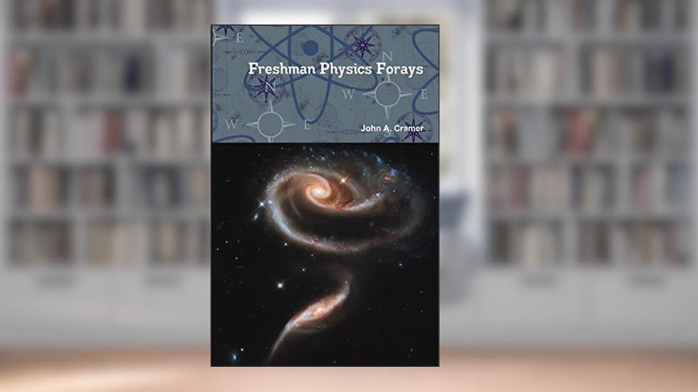Freshman Physics Forays, written by John A. Cramer