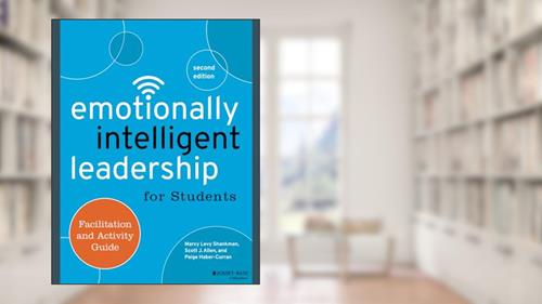 Cover from Emotionally Intelligent Leadership for Students: Facilitation and Activity Guide, written by Marcy Levy Shankman; Scott J. Allen; Paige Haber-Curran