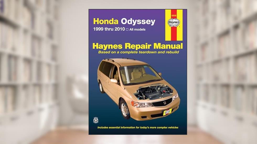 Honda Odyssey 1999 thru 2010 Haynes Repair Manual, written by Max Haynes