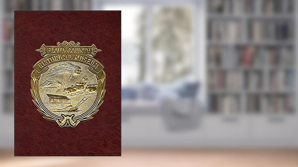 History Of Floyd County 1876-1979, written by Floyd County History Book Committee