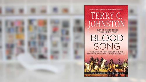 Cover from Blood Song: The Battle at Powder River & the Beginning of the Great Sioux War of 1876 (Plainsmen), written by Terry C. Johnston