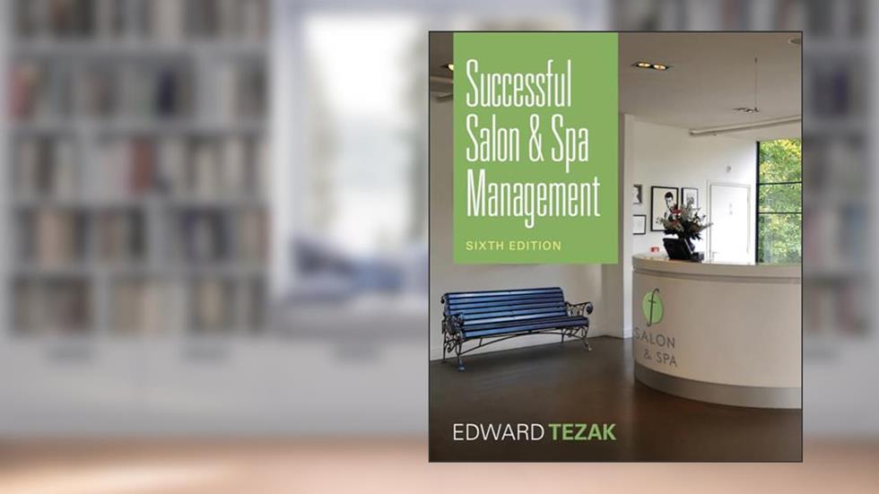 Successful Salon and Spa Management, written by Edward Tezak; Terry Folawn