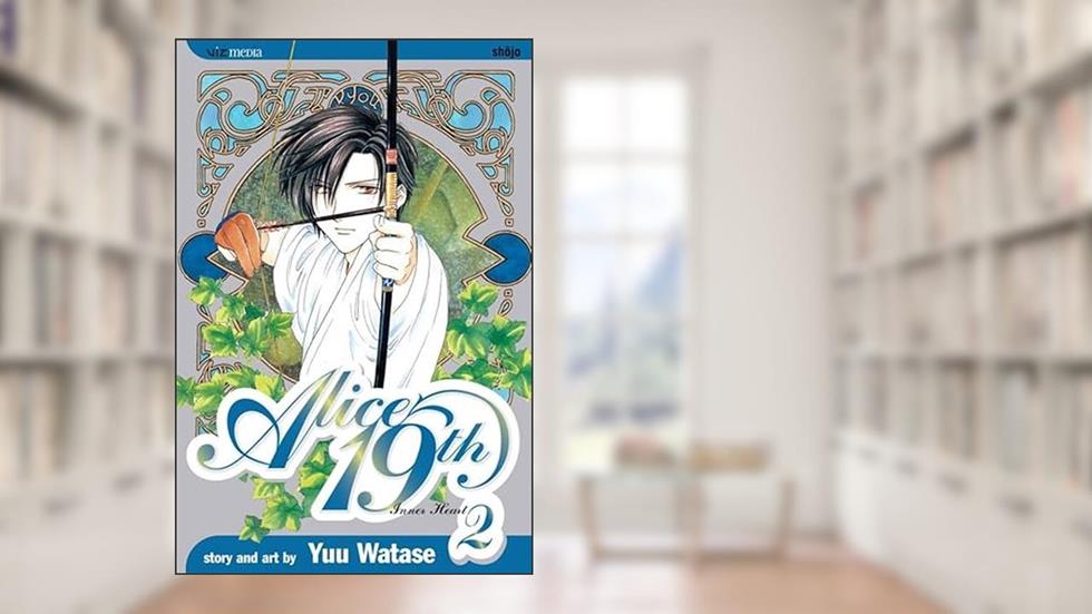 Alice 19th, Vol. 2: Inner Heart, written by Yuu Watase