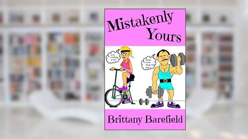 Cover from Mistakenly Yours, written by Brittany Barefield