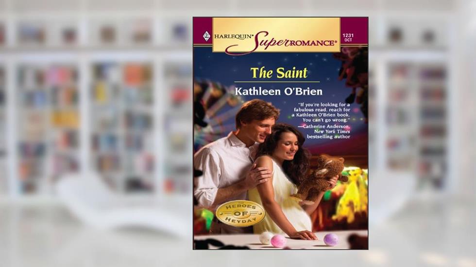 The Saint (The Heroes of Heyday Book 1), written by Kathleen O'Brien