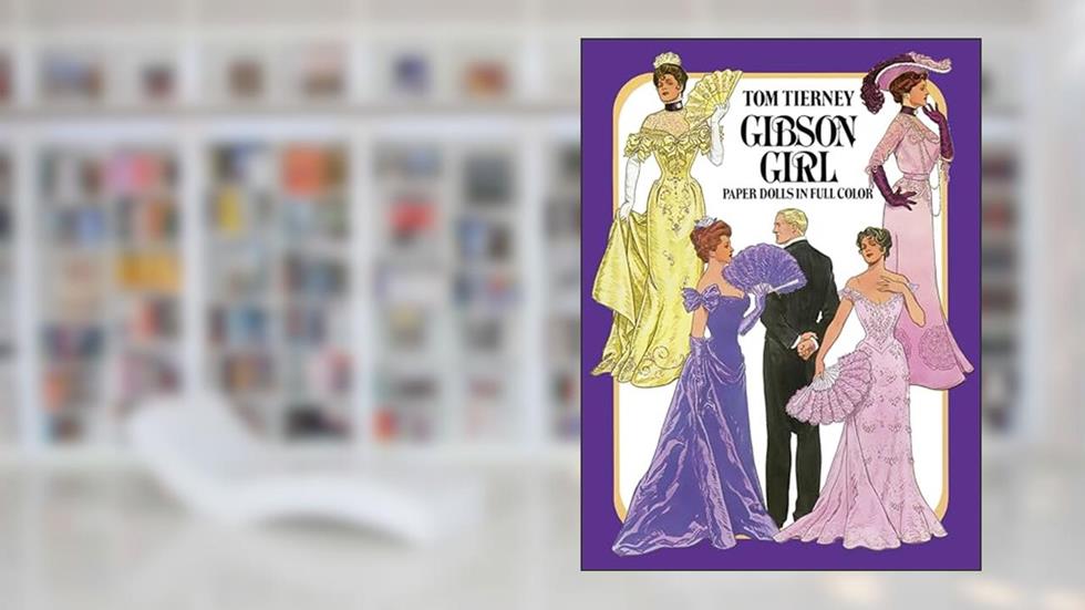 Gibson Girl Paper Dolls (Dover Victorian Paper Dolls), written by Tom Tierney