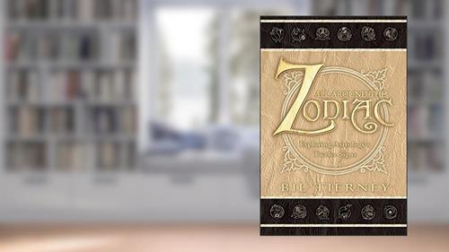 Cover from All Around the Zodiac: Exploring Astrology's Twelve Signs, written by Bil Tierney