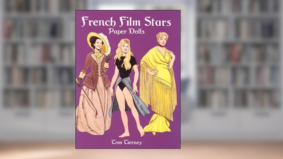 French Film Stars Paper Dolls (Dover Celebrity Paper Dolls), written by Tom Tierney