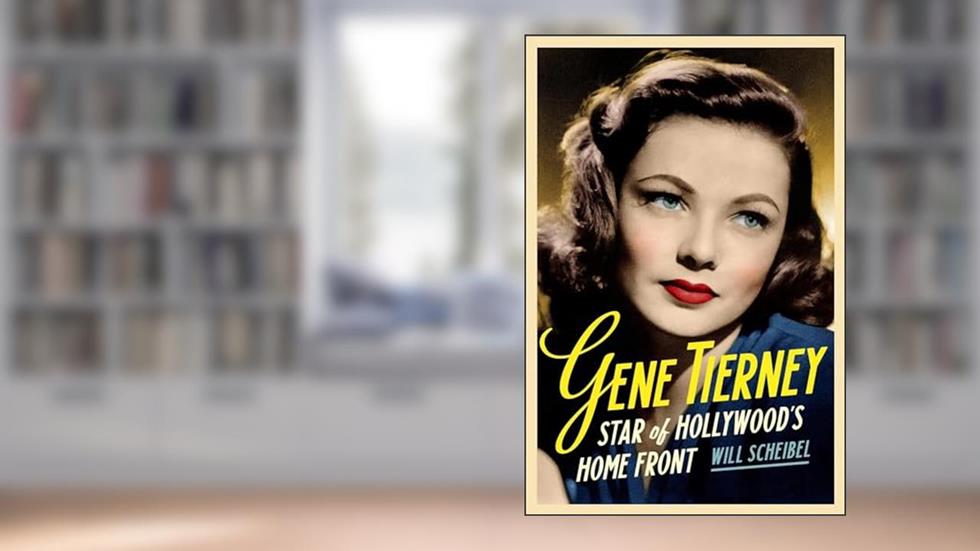 Gene Tierney: Star of Hollywood's Home Front (Contemporary Approaches to Film and Media Studies), written by Will Scheibel