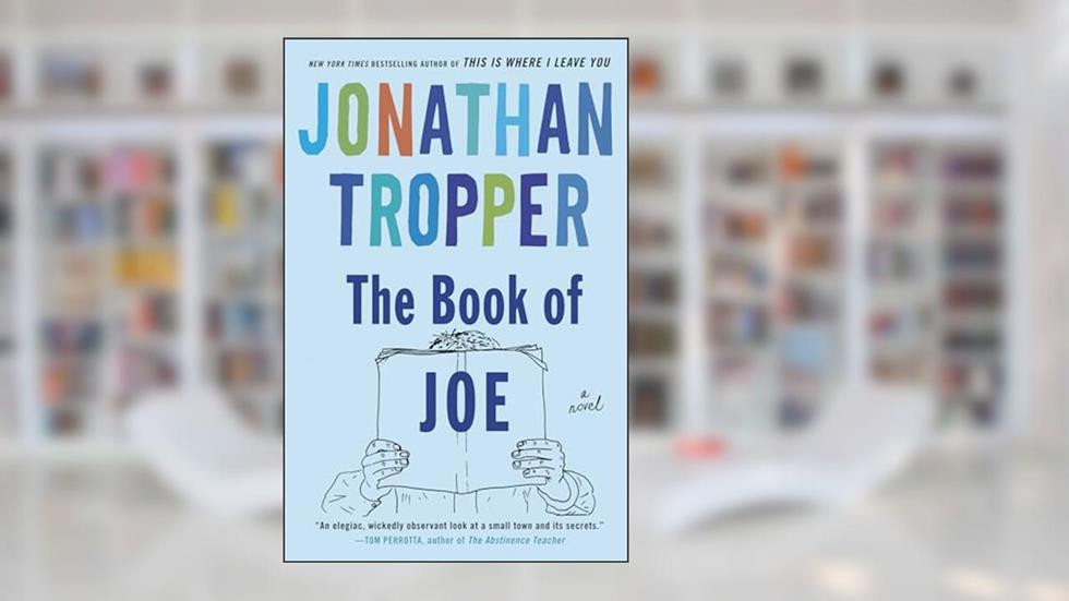 The Book of Joe: A Novel, written by Jonathan Tropper