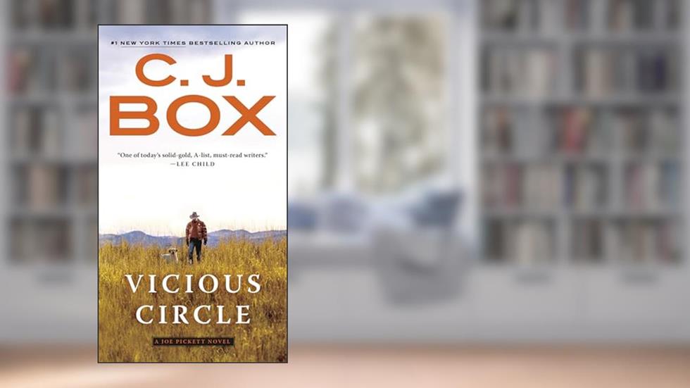 Vicious Circle (A Joe Pickett Novel), written by C. J. Box