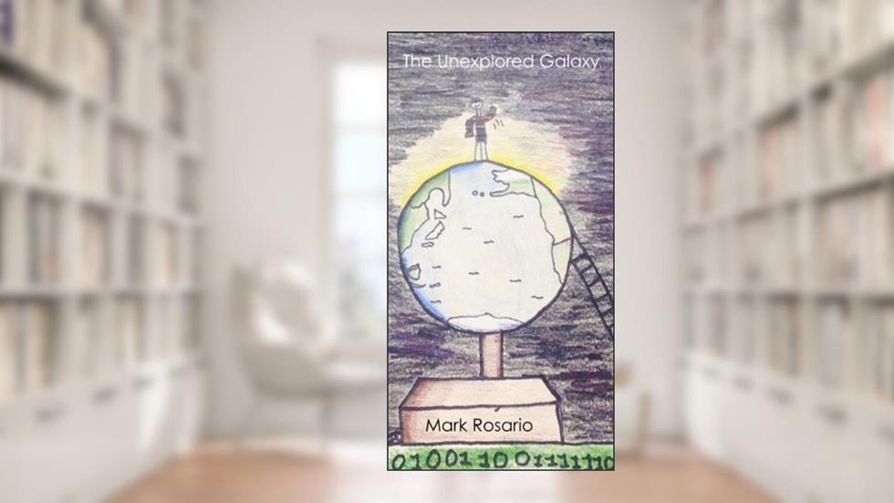 The Unexplored Galaxy, written by Mark Rosario