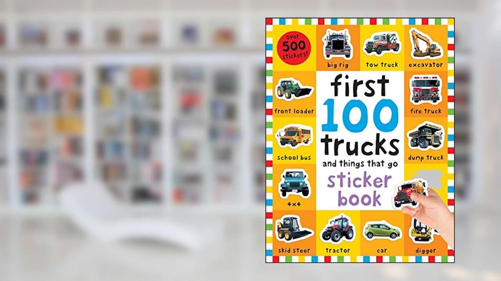 First 100 Stickers: Trucks and Things That Go: Over 500 stickers for learning and play!, written by Roger Priddy