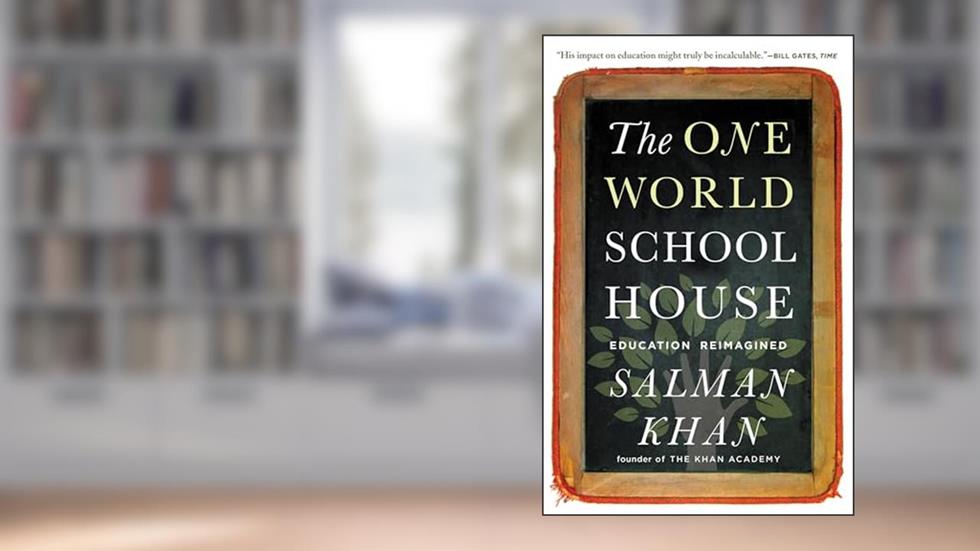 One World Schoolhouse, written by Salman Khan