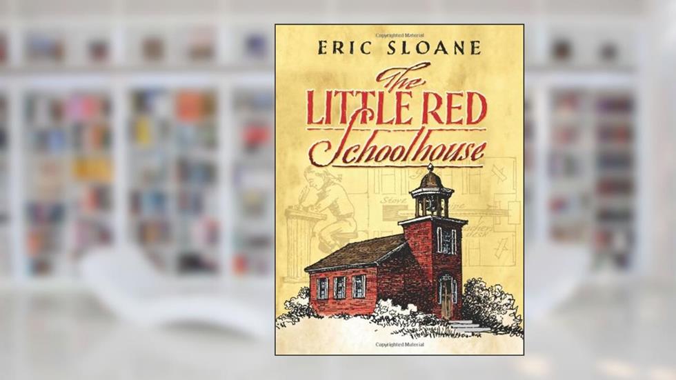 The Little Red Schoolhouse (Dover Books on Americana), written by Eric Sloane