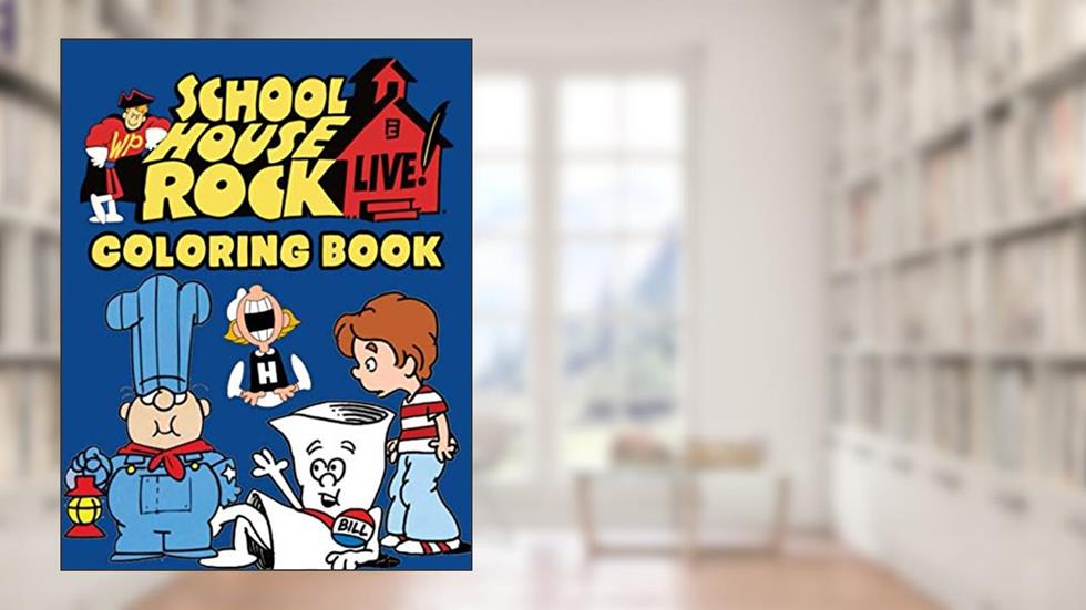 Schoolhouse Rock! Coloring Book: Great Gifts For Those Who Love Colors With Schoolhouse Rock! To Relax And Relieve Stress, written by Carlo Mazza